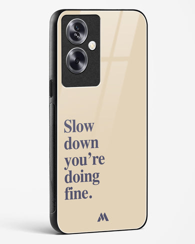 Slow Down Glass Case Phone Cover (Oppo)