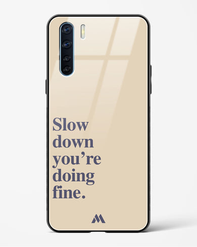 Slow Down Glass Case Phone Cover (Oppo)