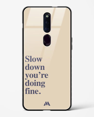 Slow Down Glass Case Phone Cover (Oppo)