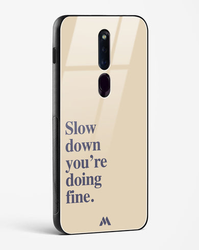 Slow Down Glass Case Phone Cover (Oppo)