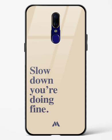 Slow Down Glass Case Phone Cover (Oppo)