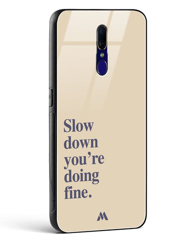 Slow Down Glass Case Phone Cover (Oppo)