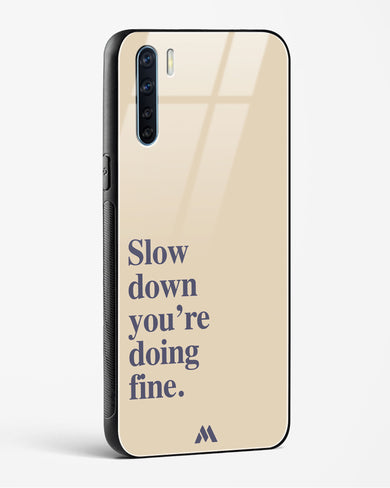 Slow Down Glass Case Phone Cover (Oppo)