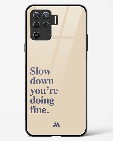 Slow Down Glass Case Phone Cover (Oppo)