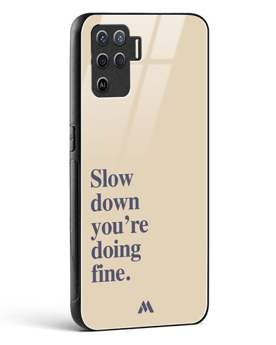 Slow Down Glass Case Phone Cover (Oppo)