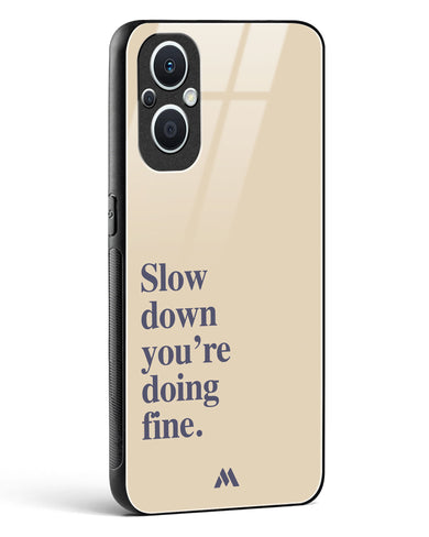 Slow Down Glass Case Phone Cover (Oppo)