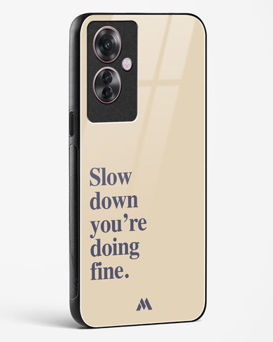 Slow Down Glass Case Phone Cover (Oppo)