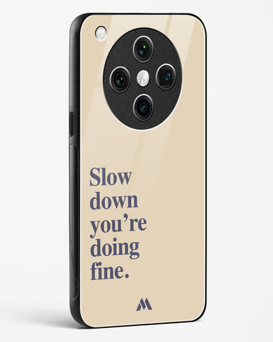 Slow Down Glass Case Phone Cover (Oppo)