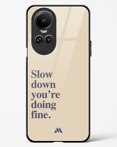 Slow Down Glass Case Phone Cover (Oppo)