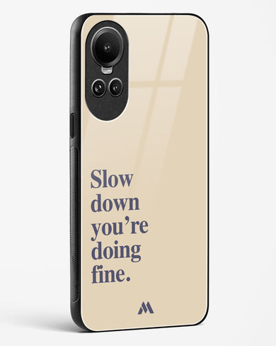 Slow Down Glass Case Phone Cover (Oppo)