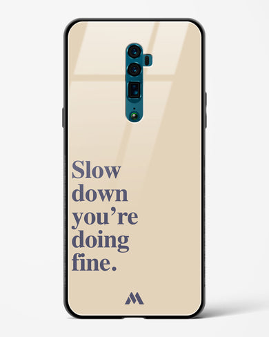 Slow Down Glass Case Phone Cover (Oppo)