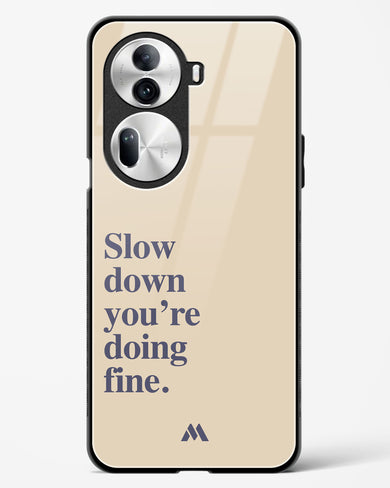 Slow Down Glass Case Phone Cover (Oppo)