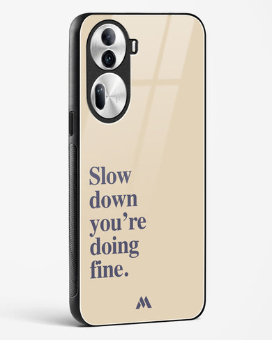 Slow Down Glass Case Phone Cover (Oppo)