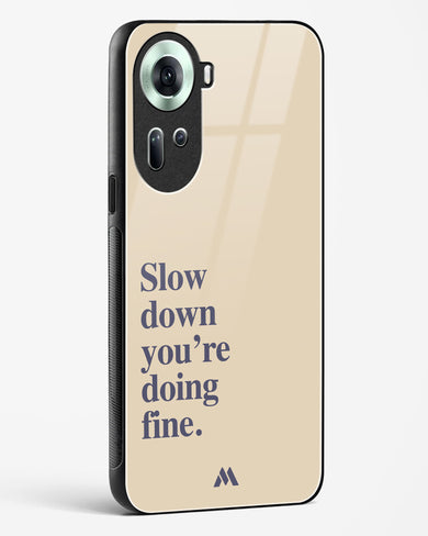 Slow Down Glass Case Phone Cover (Oppo)