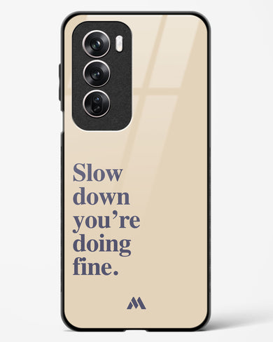 Slow Down Glass Case Phone Cover (Oppo)