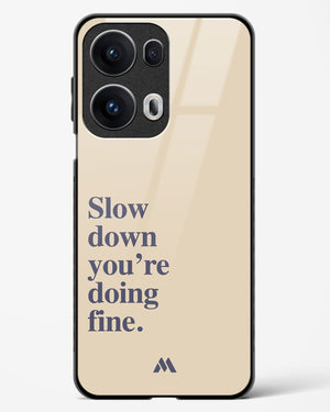 Slow Down Glass Case Phone Cover (Oppo)