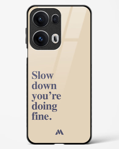 Slow Down Glass Case Phone Cover (Oppo)