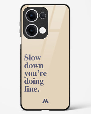 Slow Down Glass Case Phone Cover (Oppo)