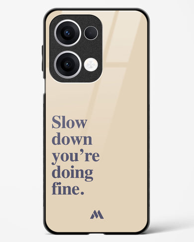 Slow Down Glass Case Phone Cover (Oppo)