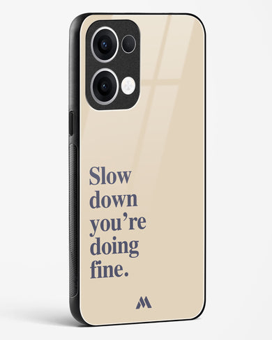 Slow Down Glass Case Phone Cover (Oppo)
