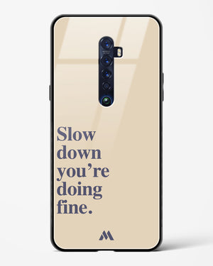 Slow Down Glass Case Phone Cover (Oppo)