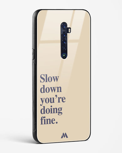 Slow Down Glass Case Phone Cover (Oppo)