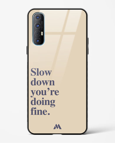 Slow Down Glass Case Phone Cover (Oppo)