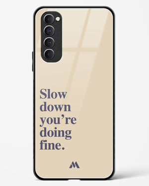 Slow Down Glass Case Phone Cover (Oppo)