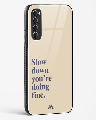 Slow Down Glass Case Phone Cover (Oppo)