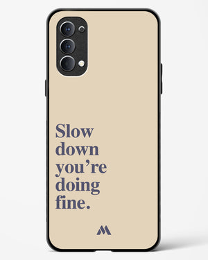 Slow Down Glass Case Phone Cover (Oppo)