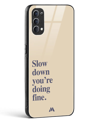 Slow Down Glass Case Phone Cover (Oppo)