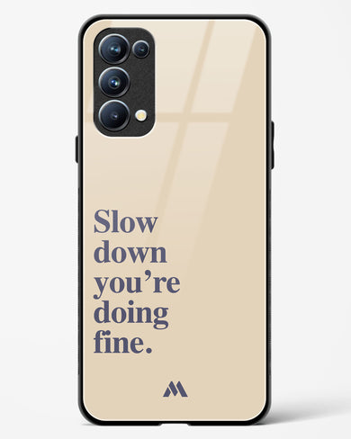 Slow Down Glass Case Phone Cover (Oppo)