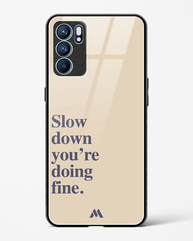 Slow Down Glass Case Phone Cover (Oppo)