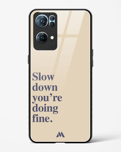 Slow Down Glass Case Phone Cover (Oppo)