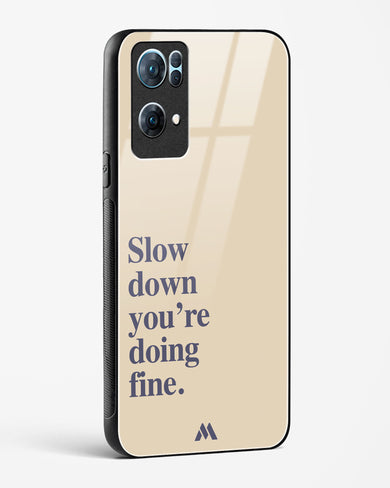 Slow Down Glass Case Phone Cover (Oppo)