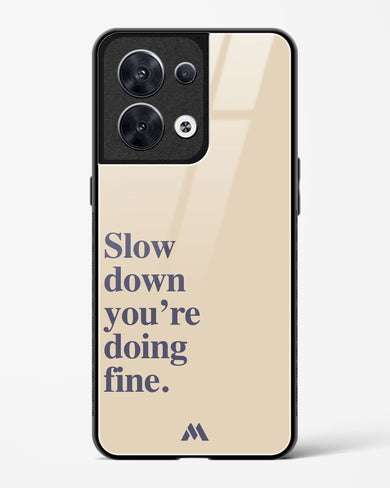 Slow Down Glass Case Phone Cover (Oppo)