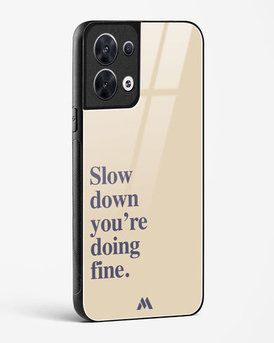 Slow Down Glass Case Phone Cover (Oppo)