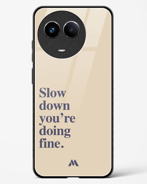 Slow Down Glass Case Phone Cover (Realme)