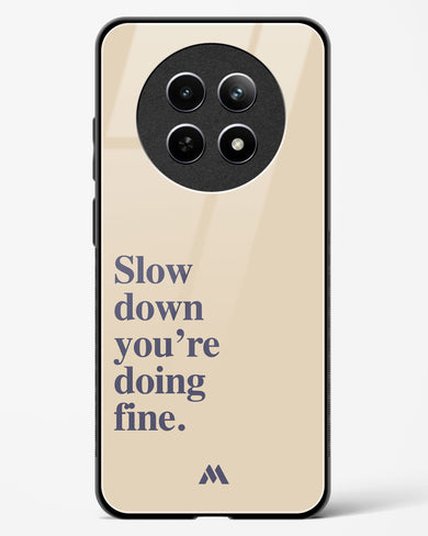 Slow Down Glass Case Phone Cover (Realme)