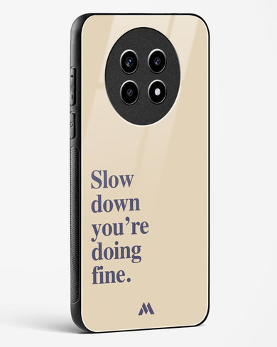 Slow Down Glass Case Phone Cover (Realme)