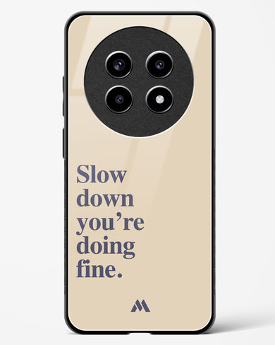 Slow Down Glass Case Phone Cover (Realme)