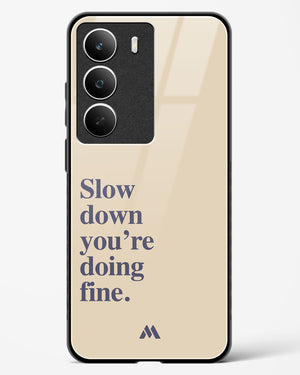 Slow Down Glass Case Phone Cover (Realme)