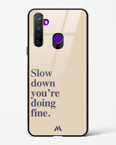 Slow Down Glass Case Phone Cover (Realme)