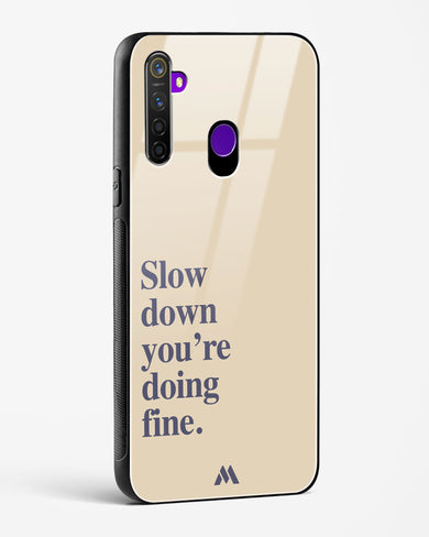 Slow Down Glass Case Phone Cover (Realme)