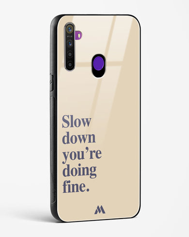 Slow Down Glass Case Phone Cover (Realme)