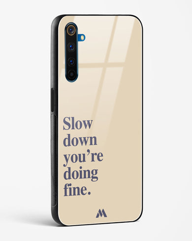 Slow Down Glass Case Phone Cover (Realme)