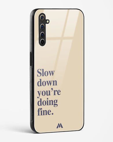 Slow Down Glass Case Phone Cover (Realme)