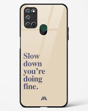 Slow Down Glass Case Phone Cover (Realme)