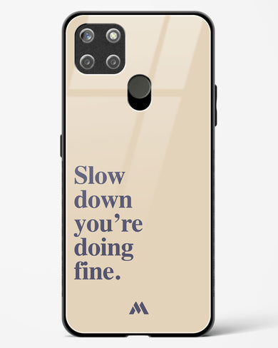 Slow Down Glass Case Phone Cover (Realme)