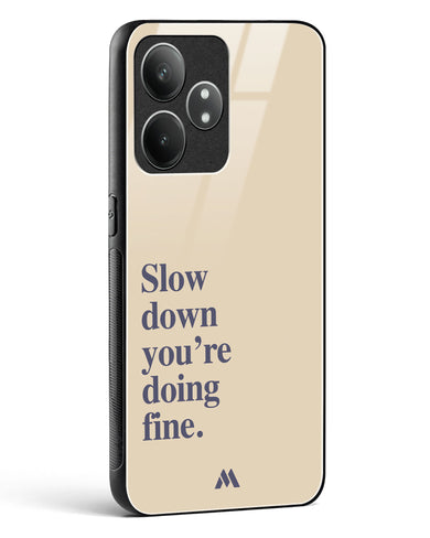 Slow Down Glass Case Phone Cover (Realme)